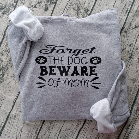 Forget the dog,  beware of mom Shirts